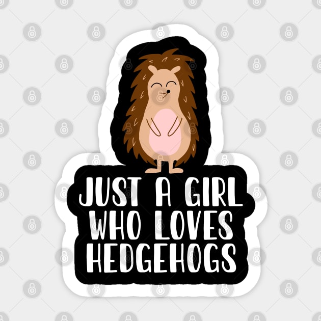 Just A Girl Who Loves Hedgehogs Sticker by simonStufios